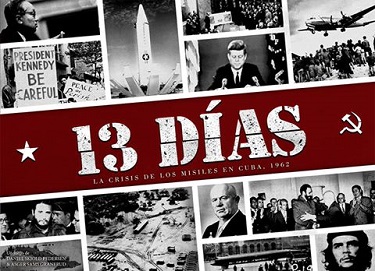 13 Días: La crisis de los misiles en Cuba 1962