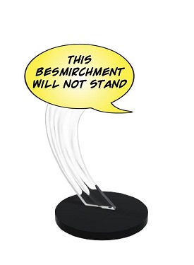 W004 - "This Besmirchment Will Not Stand"